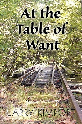 At the Table of Want by Kimport, Larry