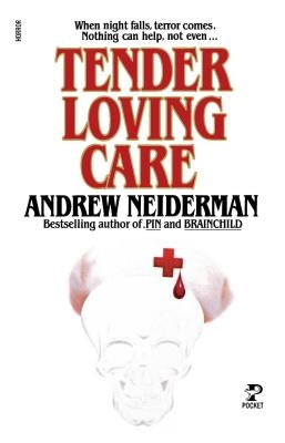 Tender Loving Care by Neiderman, Andrew