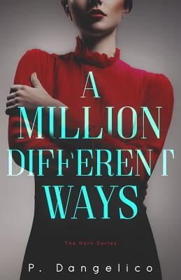 A Million Different Ways by Dangelico, P.