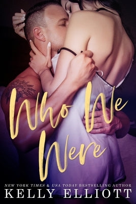 Who We Were by Elliott, Kelly