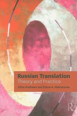 Russian Translation: Theory and Practice by Andrews, Edna
