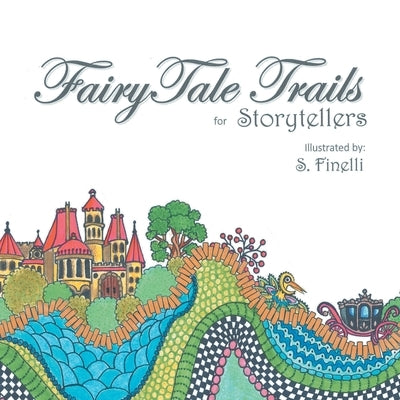 Fairy Tale Trails by Finelli, S.