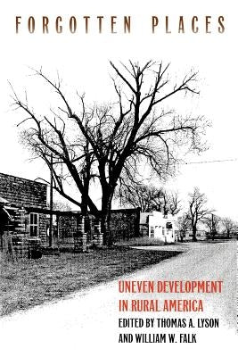 Forgotten Places (PB) by Lyson, Thomas A.