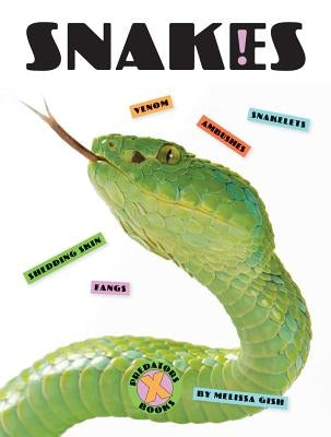 X-Books: Snakes by Gish, Melissa