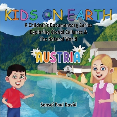 Kids on Earth: A Children's Documentary Series Exploring Global Cultures & The Natural World: ECUADOR by David, Sensei Paul