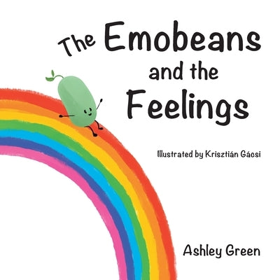 The Emobeans and the Feelings by Green, Ashley