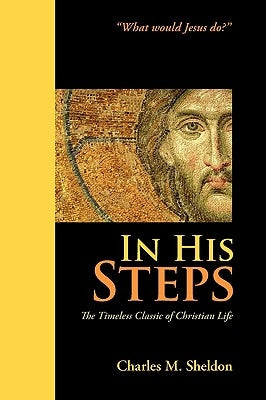 In His Steps by Sheldon, Charles M.