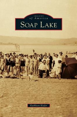 Soap Lake by Kiefer, Kathleen