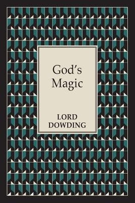 God's Magic by Dowding, Lord