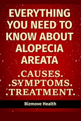 Everything you need to know about Alopecia Areata: Causes, Symptoms, Treatment by Health, Bizmove