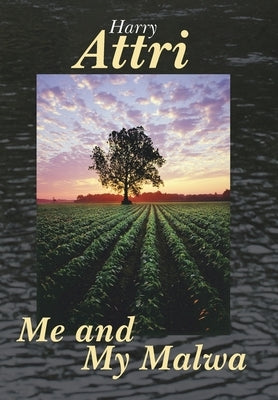 Me and My Malwa by Attri, Harry