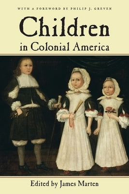 Children in Colonial America by Marten, James