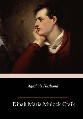 Agatha's Husband by Craik, Dinah Maria Mulock