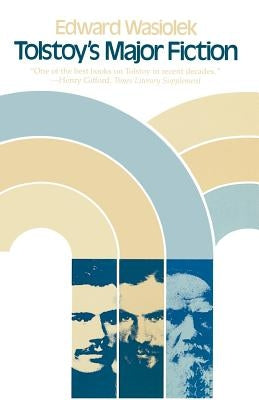 Tolstoy's Major Fiction by Wasiolek, Edward