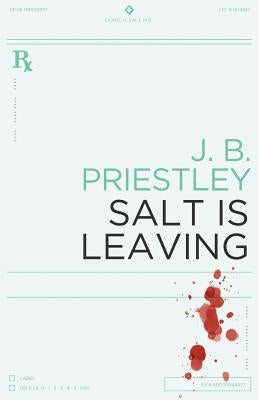 Salt is Leaving by Priestley, J. B.