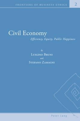 Civil Economy: Efficiency, Equity, Public Happiness by Zsolnai, Laszlo