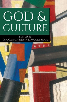 God & Culture by Carson, D. A.