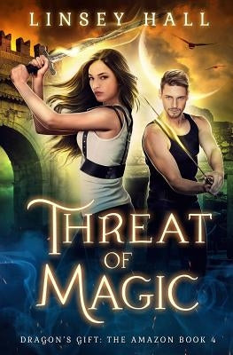 Threat of Magic by Hall, Linsey