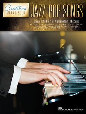 Jazz Pop Songs - Creative Piano Solo by Hal Leonard Corp