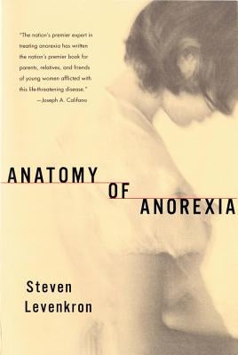 Anatomy of Anorexia by Levenkron, Steven