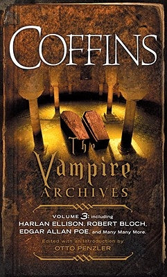 Coffins: The Vampire Archives, Volume 3 by Penzler, Otto