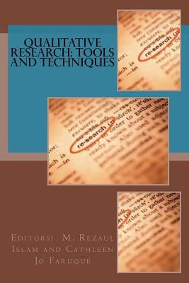 Qualitative Research: Tools and Techniques by Faruque, Cathleen Jo