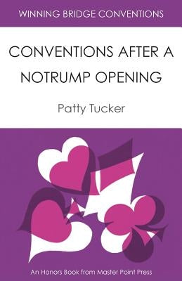 Winning Bridge Conventions: Conventions After a Notrump Opening by Tucker, Patty