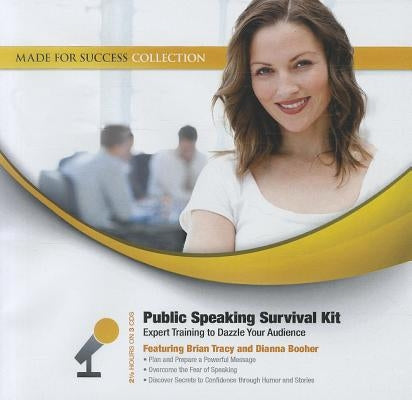 Public Speaking Survival Kit: Expert Training to Dazzle Your Audience by Made for Success