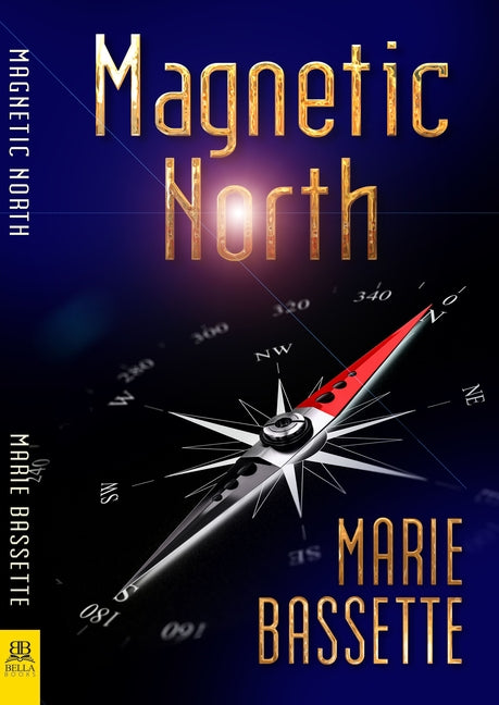 Magnetic North by Bassette, Marie
