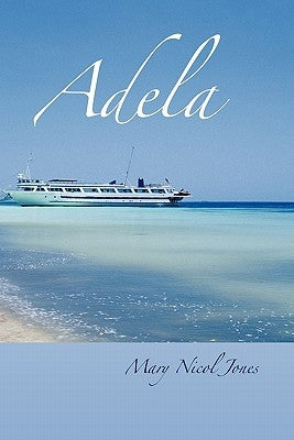 Adela by Jones, Mary Nicol