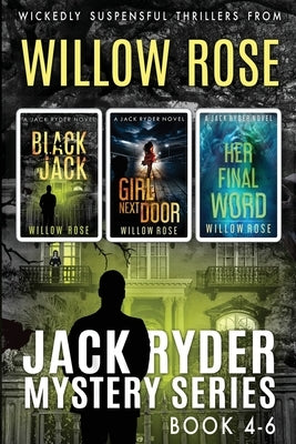 Jack Ryder Mystery Series: Book 4-6 by Rose, Willow
