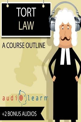 Torts Law AudioLearn by Team, Audiolearn Legal Content