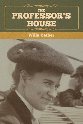 The Professor's House by Cather, Willa
