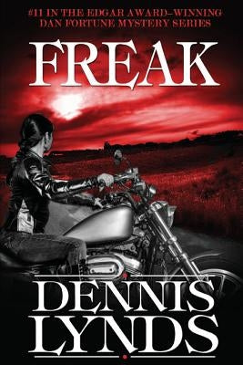Freak: #11 in the Edgar Award-winning Dan Fortune mystery series by Lynds, Dennis
