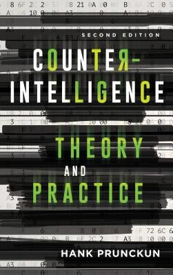 Counterintelligence Theory and Practice by Prunckun, Hank
