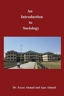 An Introduction to Sociology by Bhat, Ajaz Ahmad