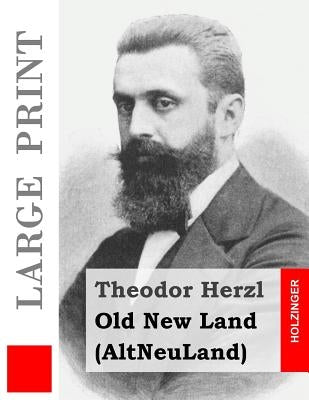 Old New Land (Large Print): (AltNeuLand) by Blondheim, David Simon