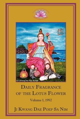Daily Fragrance of the Lotus Flower Vol. 1 (1992) PB by Ji Kwang Dae Poep Sa Nim