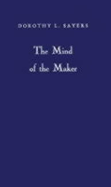 The Mind of the Maker by Sayers, Dorothy L.