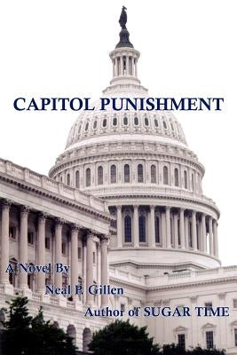 Capitol Punishment by Gillen, Neal P.
