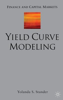 Yield Curve Modeling by Stander, Y.