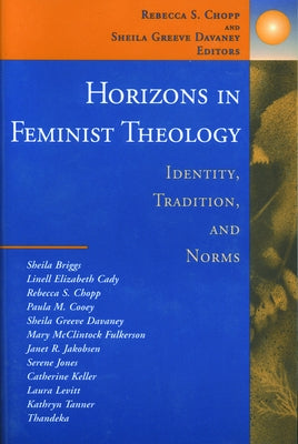 Horizons in Feminist Theology by Chopp, Rebecca S.