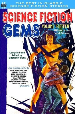 Science Fiction Gems, Volume 15, Milton Lessor and Others by Sheckley, Robert