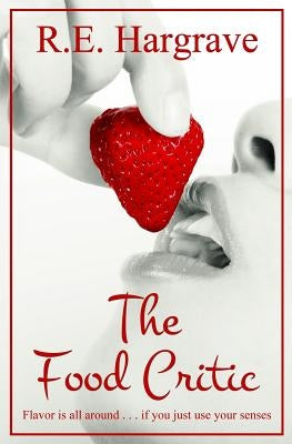 The Food Critic by Hargrave, R. E.