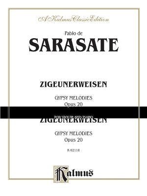 Zigeunerweisen, Gypsy Melodies, Opus 20 by Sarasate, Pablo De