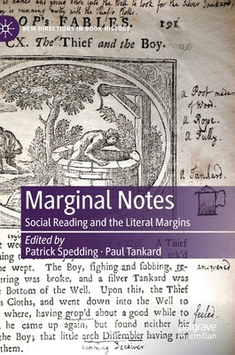 Marginal Notes: Social Reading and the Literal Margins by Spedding, Patrick