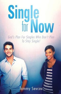 Single -- For Now by Sevcov, Tammy