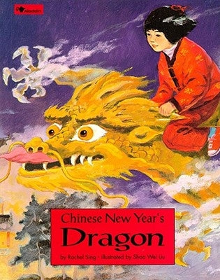 Chinese New Year's Dragon by Sing, Rachel