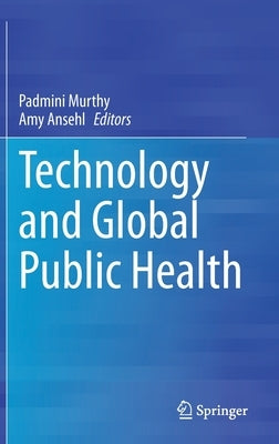 Technology and Global Public Health by Murthy, Padmini