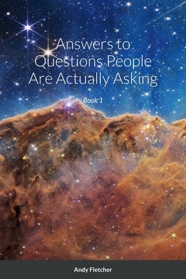 Answers to Questions People Are Actually Asking by Fletcher, Andy